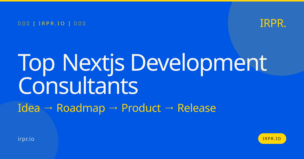 Top Next.js Development Consultants | IRPR — IRPR.io