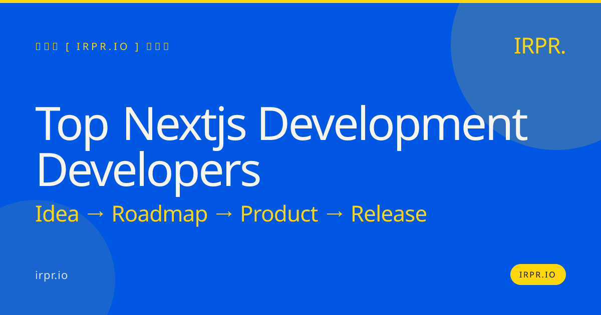 Top Next.js Development Developers | IRPR.io — IRPR.io