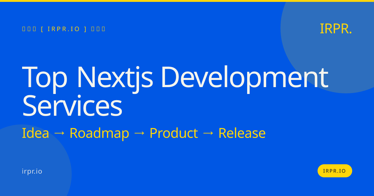 Top Next.js Development Services | IRPR.io — IRPR.io