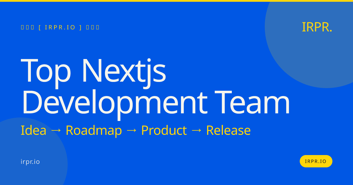 Top Next.js Development Team | IRPR — IRPR.io