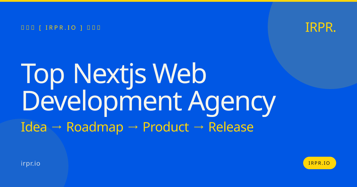 Top Next.js Web Development Agency | IRPR.io — IRPR.io