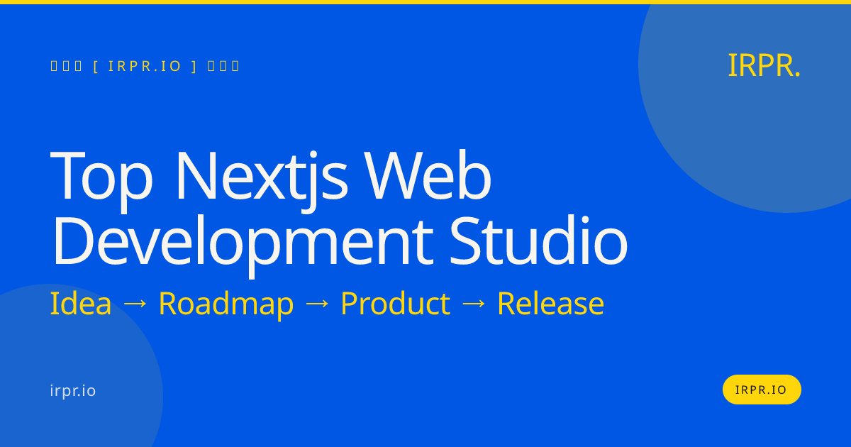Top Next.js Web Development Studio | IRPR.io — IRPR.io