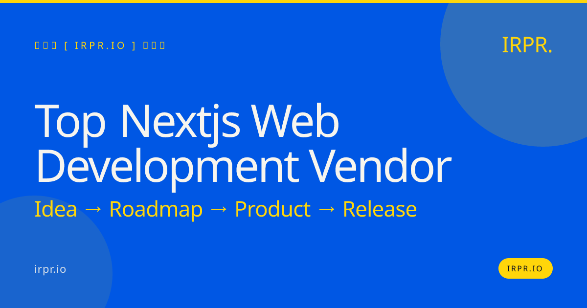 Top Next.js Web Development Vendor | IRPR — IRPR.io