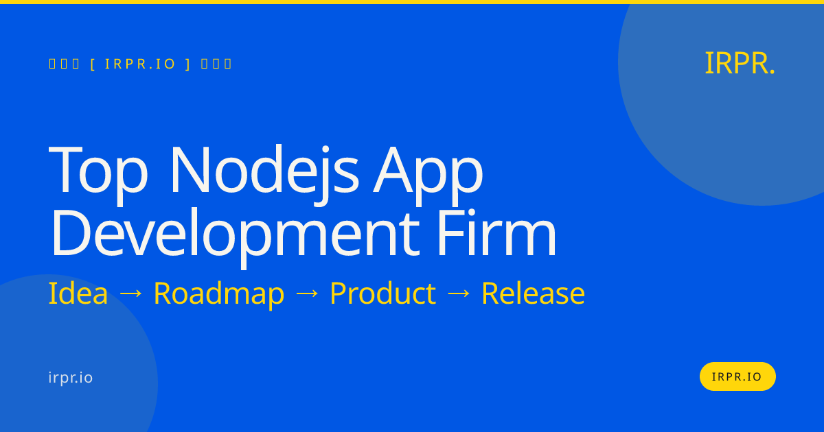 Top Node.js App Development Firm | IRPR.io — IRPR.io