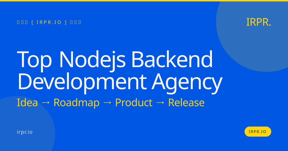 Top Node.js Backend Development Agency | IRPR.io — IRPR.io