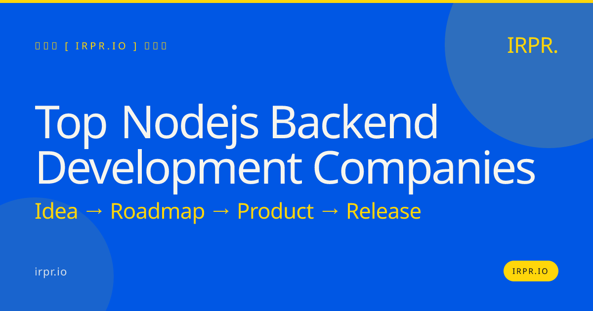 Top Node.js Backend Development Companies | IRPR.io — IRPR.io