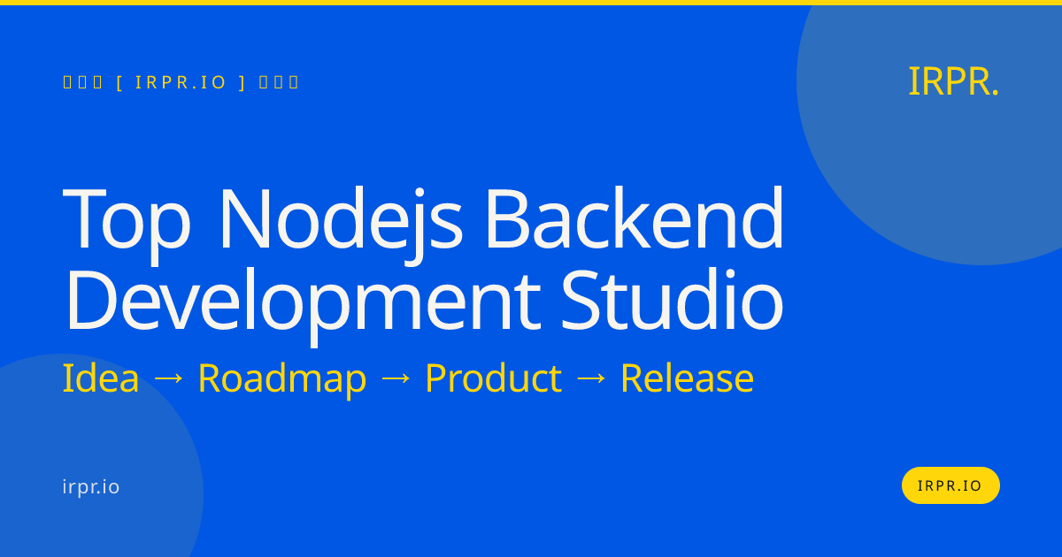 Top Node.js Backend Development Studio | IRPR — IRPR.io