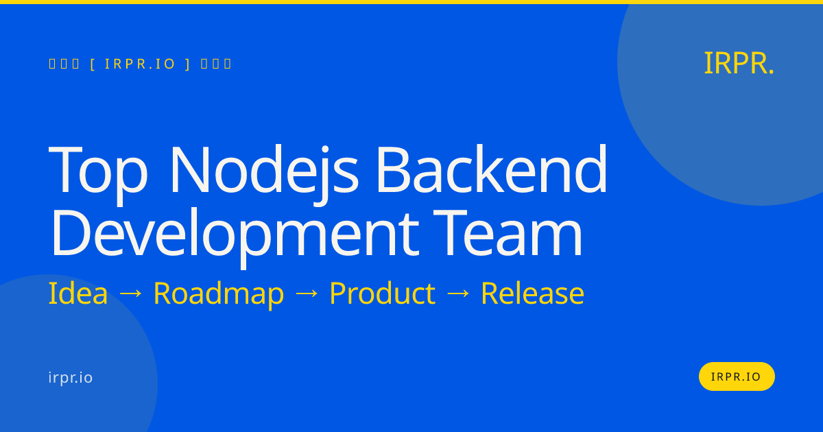 Top Node.js Backend Development Team | IRPR.io — IRPR.io