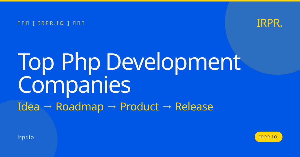 Top PHP Development Companies | IRPR — IRPR.io