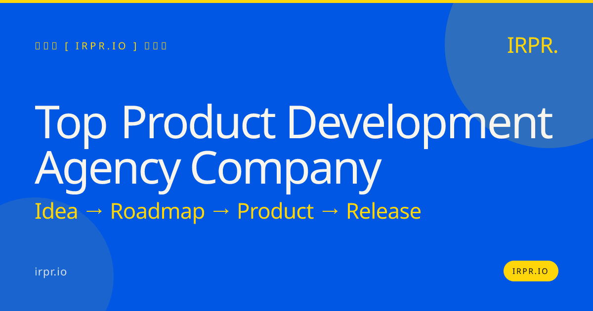 Top Product Development Agency Company | IRPR.io — IRPR.io