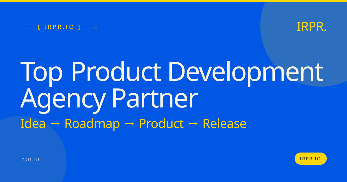 Top Product Development Agency Partner | IRPR — IRPR.io