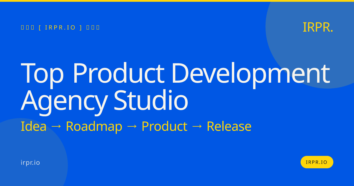 Top Product Development Agency Studio | IRPR — IRPR.io