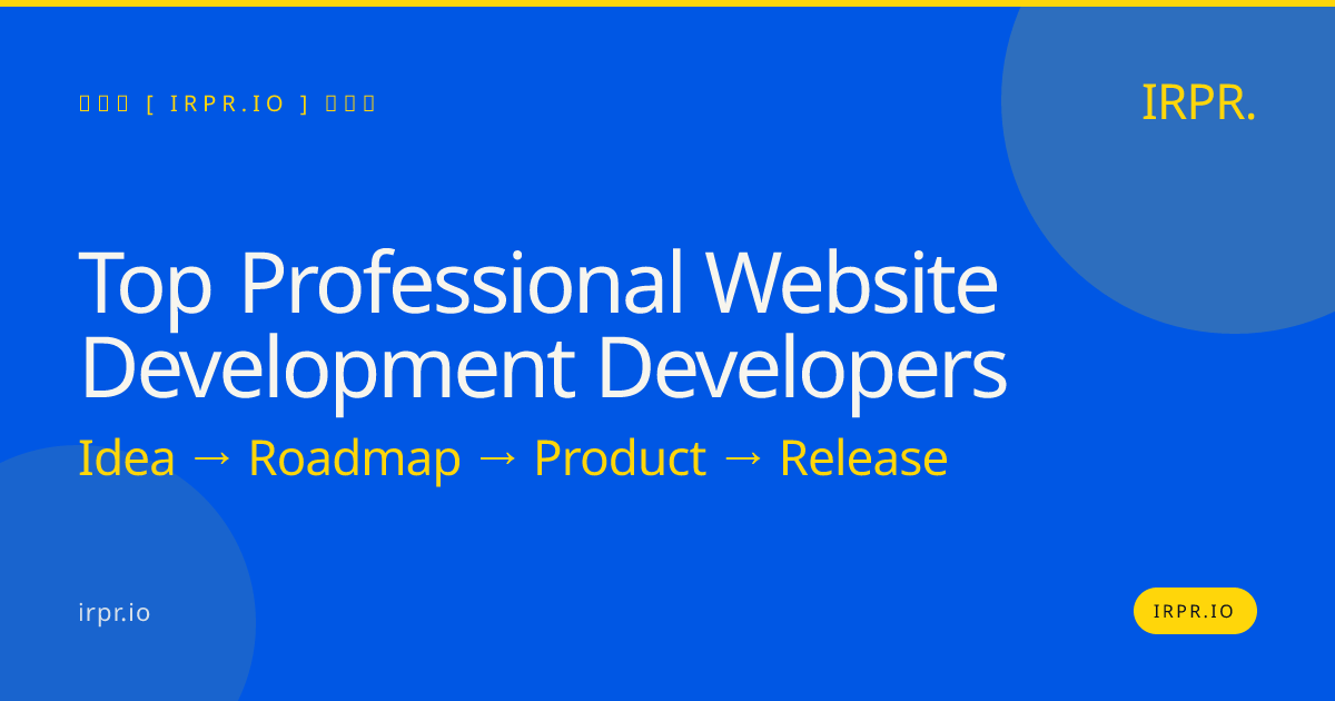 Top Professional Website Development Developers | IRPR.io — IRPR.io
