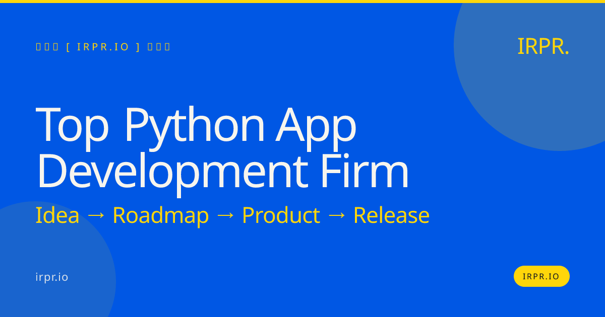 Top Python App Development Firm | IRPR.io — IRPR.io