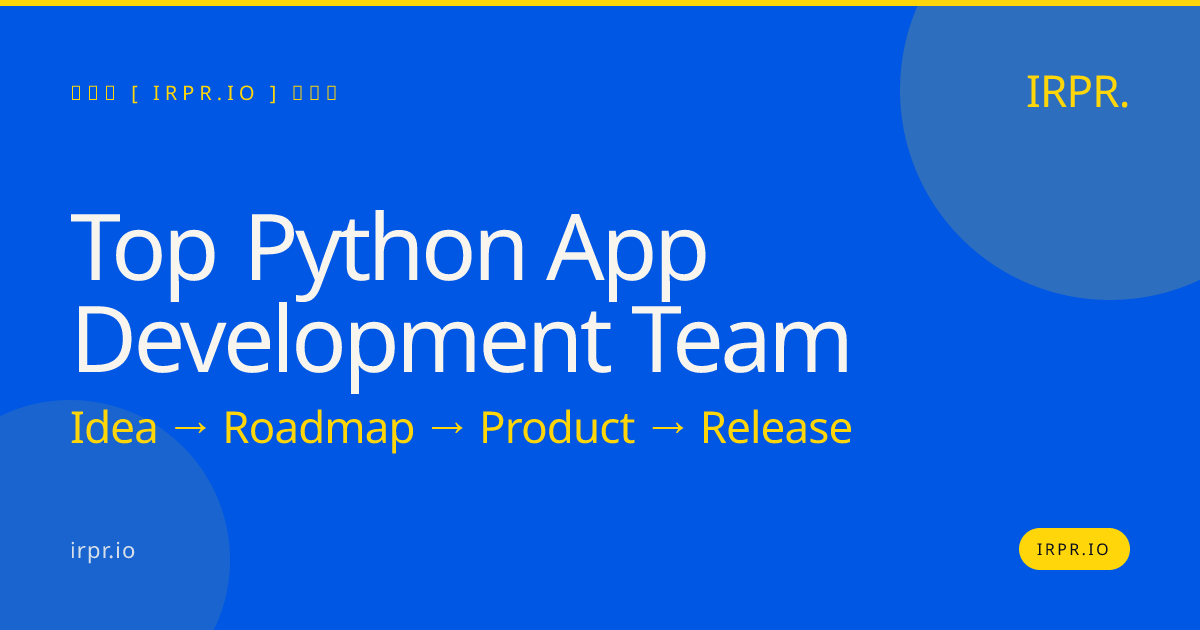 Top Python App Development Team | IRPR.io — IRPR.io
