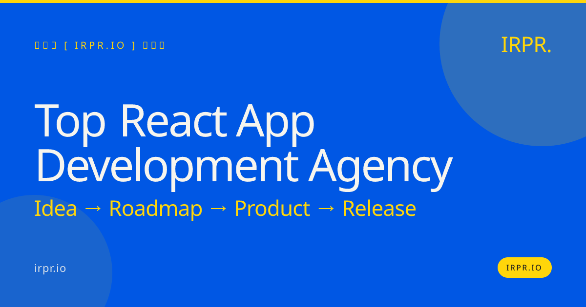 Top React App Development Agency - IRPR.io — IRPR.io