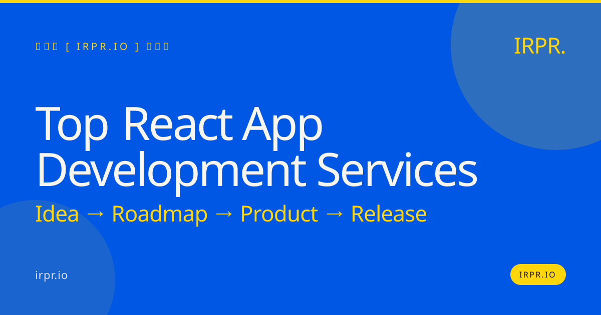 Top React App Development Services — IRPR.io