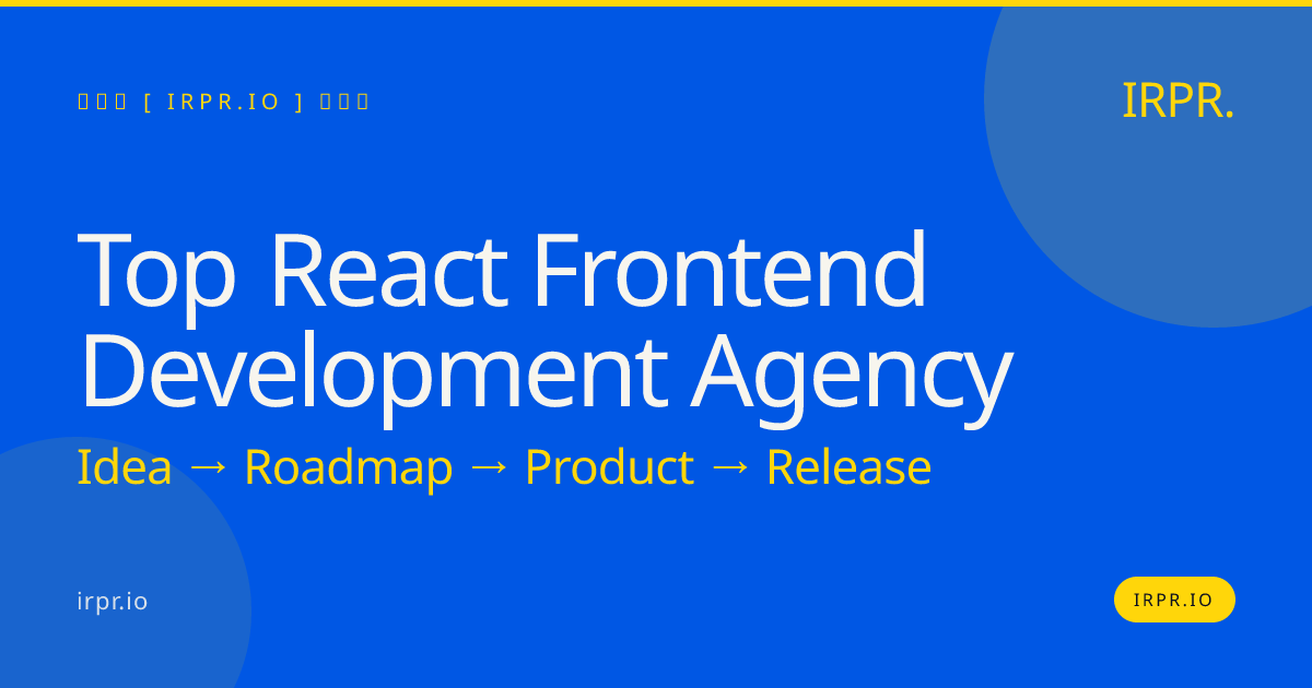 Top React Frontend Development Agency | IRPR.io — IRPR.io