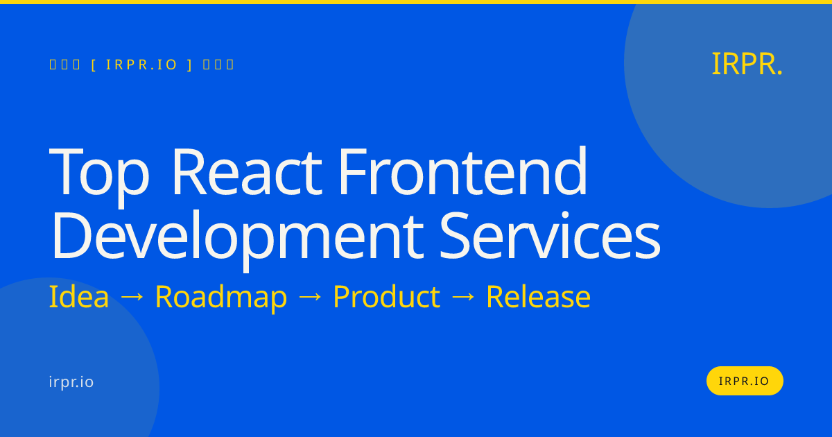 Top React Frontend Development Services — IRPR.io