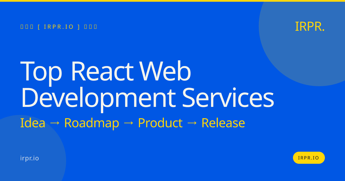 Top React Web Development Services | IRPR.io — IRPR.io