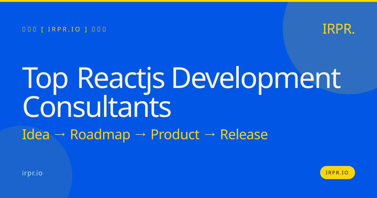 Top React.js Development Consultants — IRPR.io