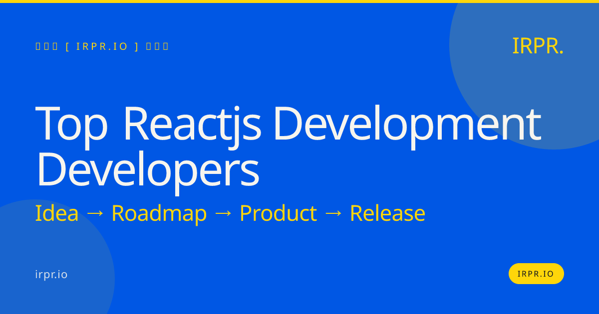 Top React.js Development Developers - IRPR — IRPR.io