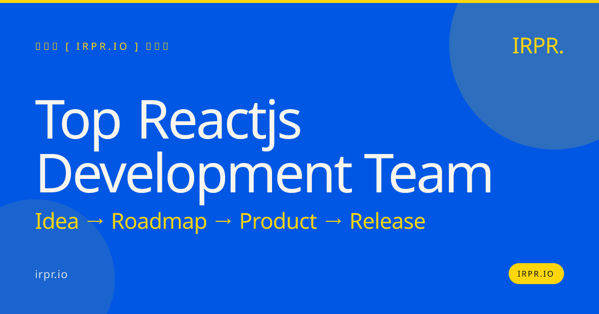 Top React.js Development Team | IRPR — IRPR.io