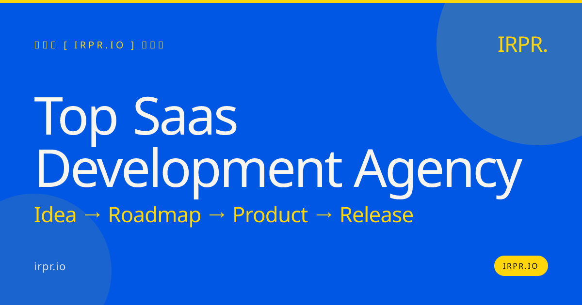 Top SaaS Development Agency | IRPR.io — IRPR.io