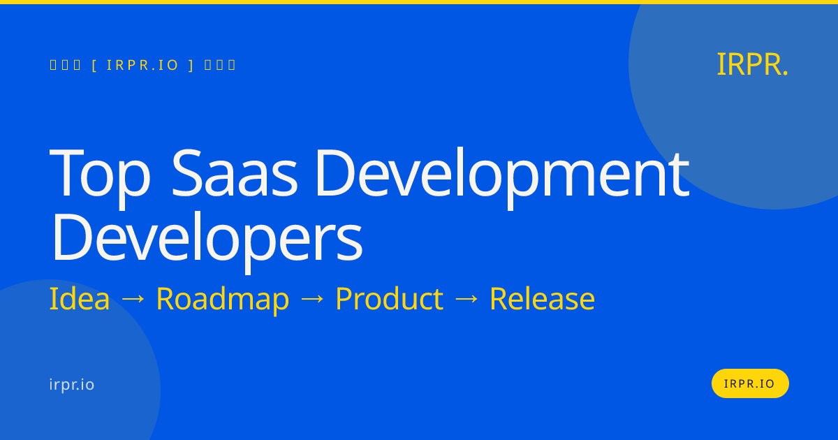 Top SaaS Development Developers | Custom SaaS Build by IRPR — IRPR.io
