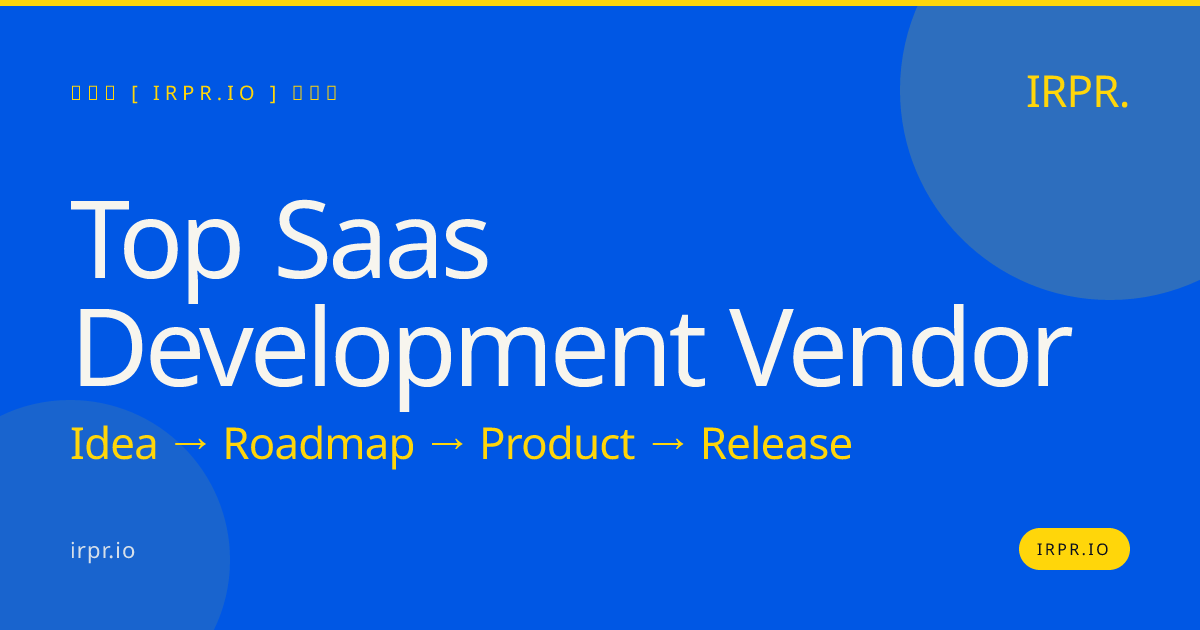 Top SaaS Development Vendor | Build Your SaaS with IRPR — IRPR.io