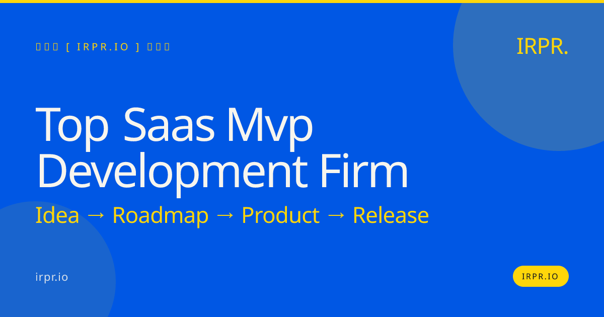 Top SaaS MVP Development Firm | IRPR.io — IRPR.io
