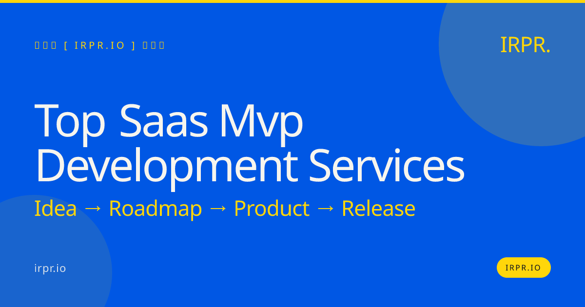 Top SaaS MVP Development Services | IRPR.io — IRPR.io