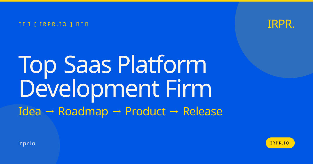 Top SaaS Platform Development Firm | IRPR.io — IRPR.io