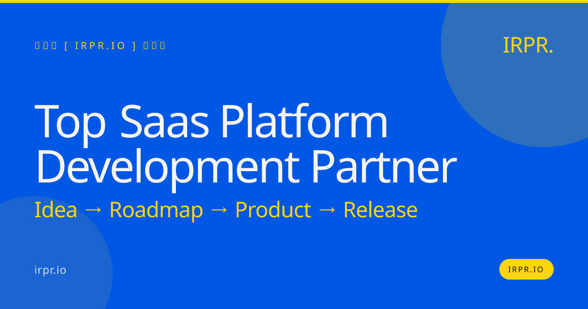 Top SaaS Platform Development Partner | IRPR.io — IRPR.io