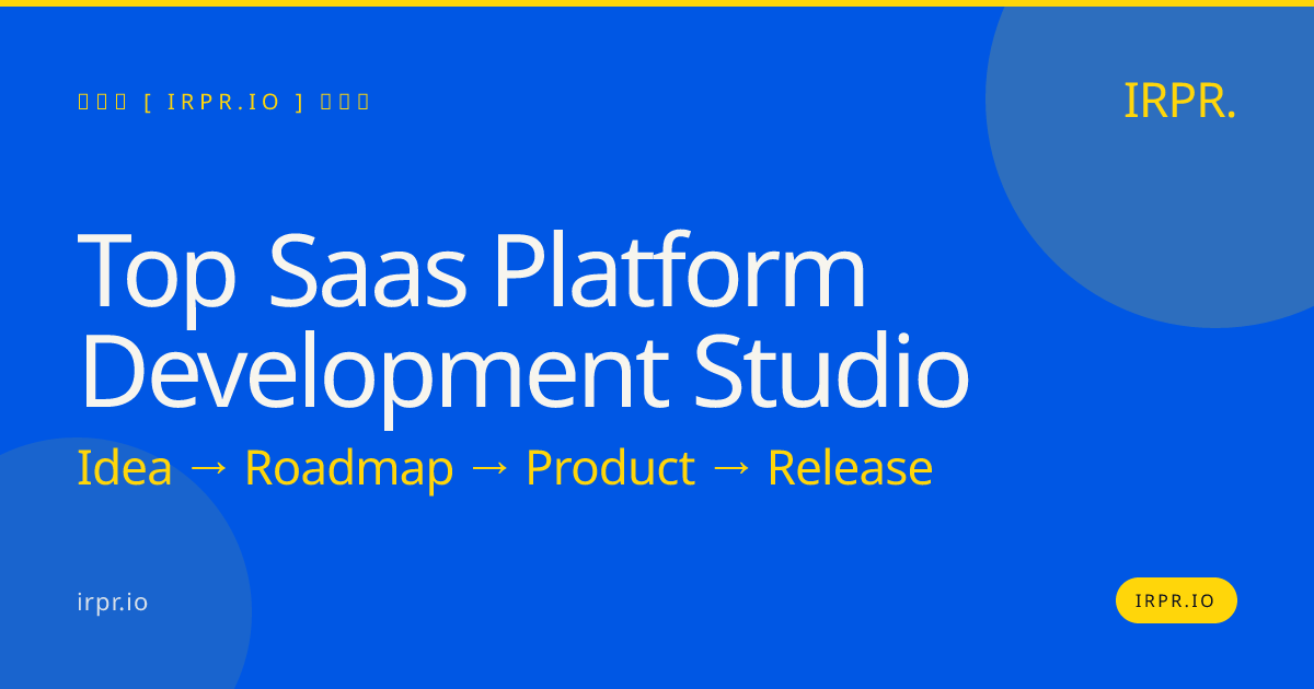 Top SaaS Platform Development Studio | IRPR.io — IRPR.io