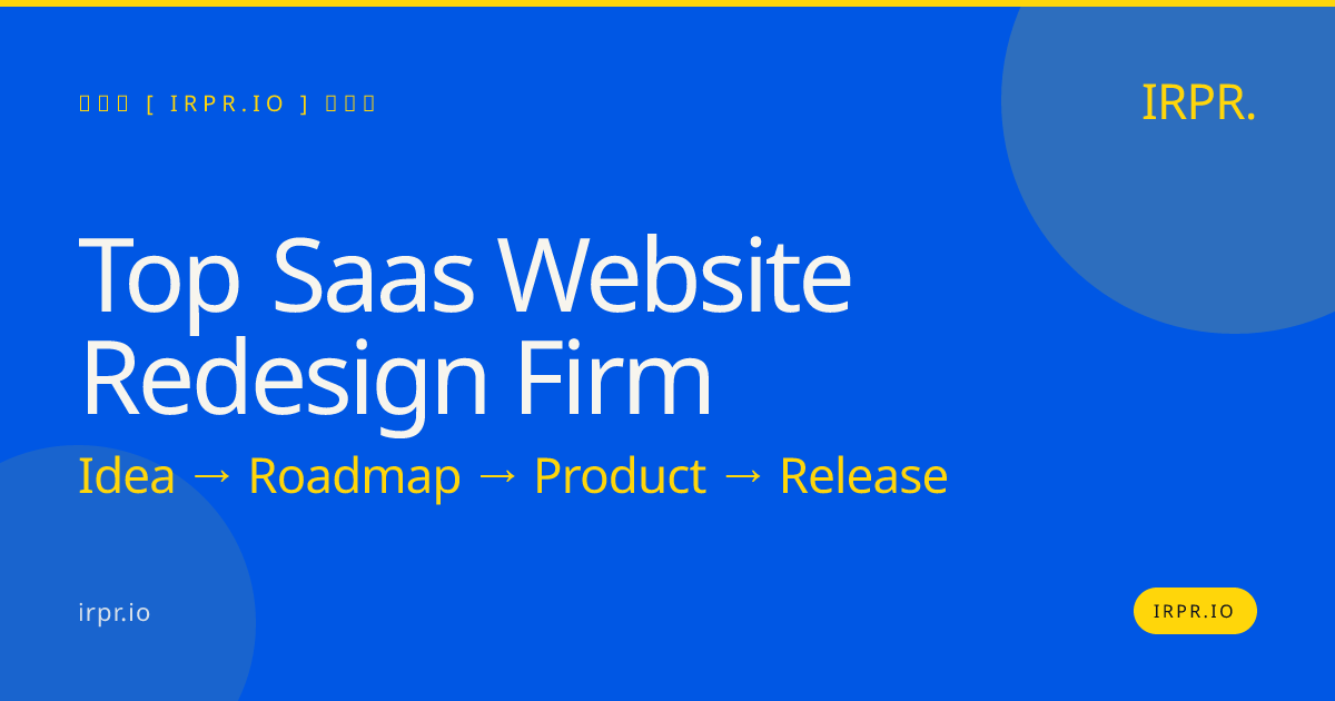 Top SaaS Website Redesign Firm for B2B Growth — IRPR.io