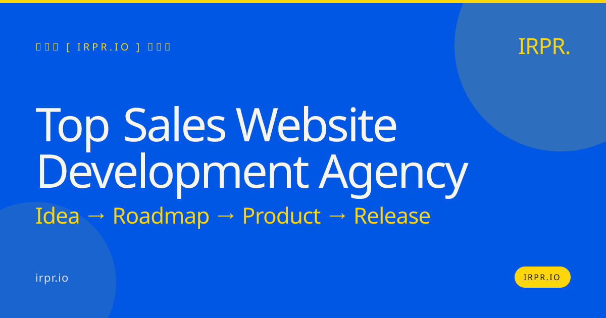 Top Sales Website Development Agency | IRPR.io — IRPR.io