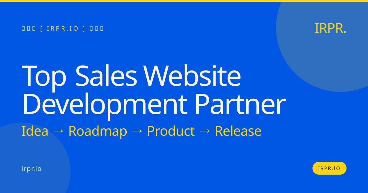 Top Sales Website Development Partner — IRPR.io