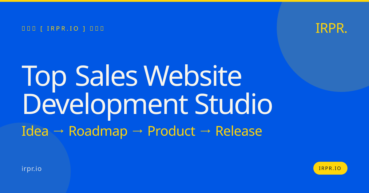 Top Sales Website Development Studio | IRPR — IRPR.io