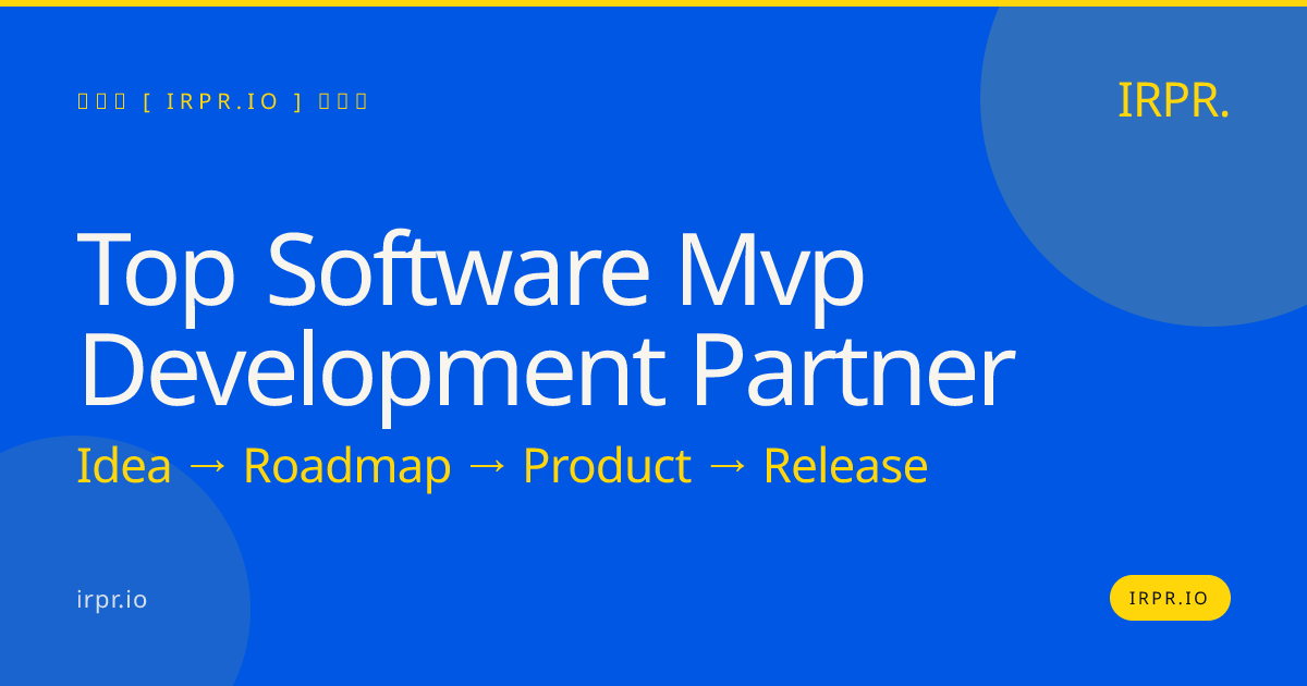 Top Software MVP Development Partner | IRPR.io — IRPR.io