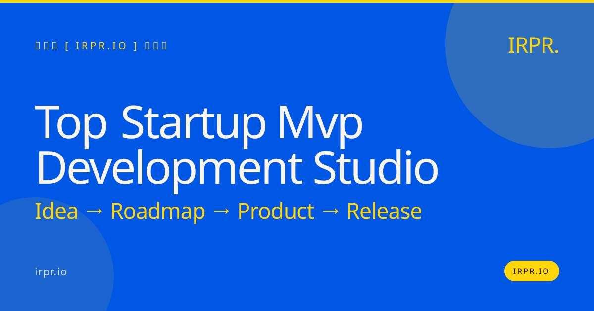 Top Startup MVP Development Studio | IRPR.io — IRPR.io