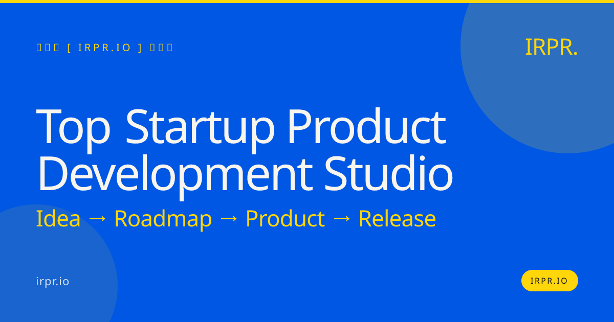Top Startup Product Development Studio | IRPR.io — IRPR.io