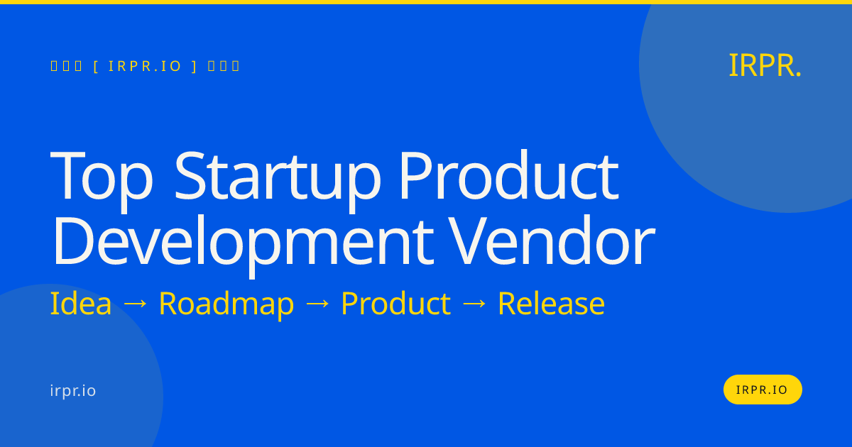 Top Startup Product Development Vendor | IRPR.io — IRPR.io