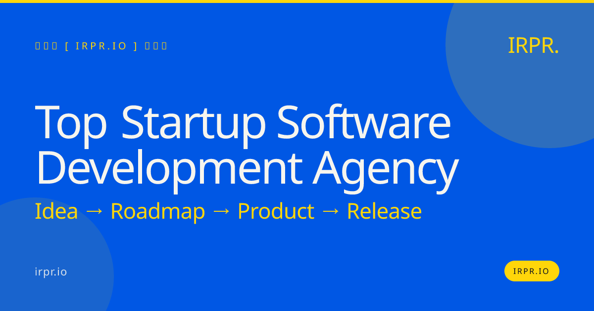 Top Startup Software Development Agency | IRPR.io — IRPR.io