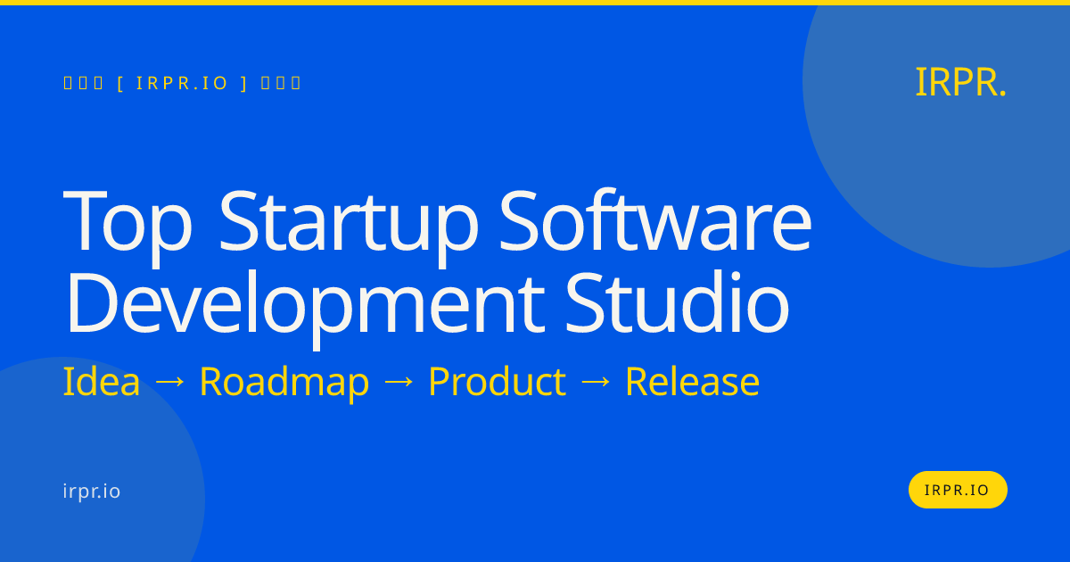 Top Startup Software Development Studio | IRPR.io — IRPR.io
