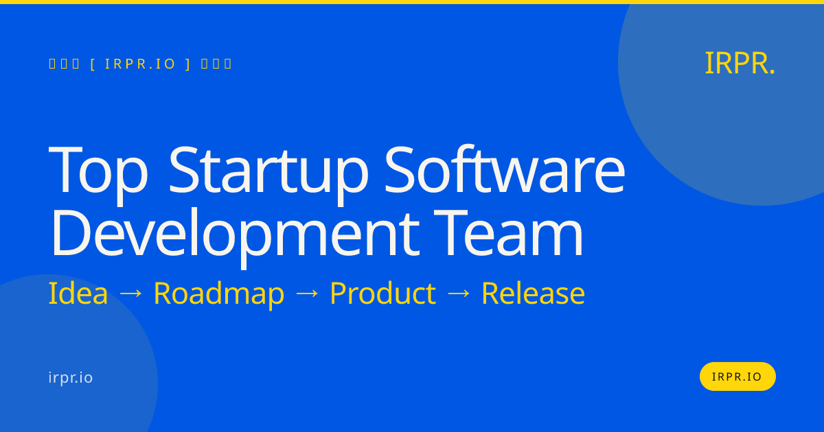 Top Startup Software Development Team | IRPR.io — IRPR.io