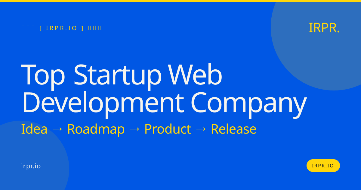 Top Startup Web Development Company | IRPR.io — IRPR.io