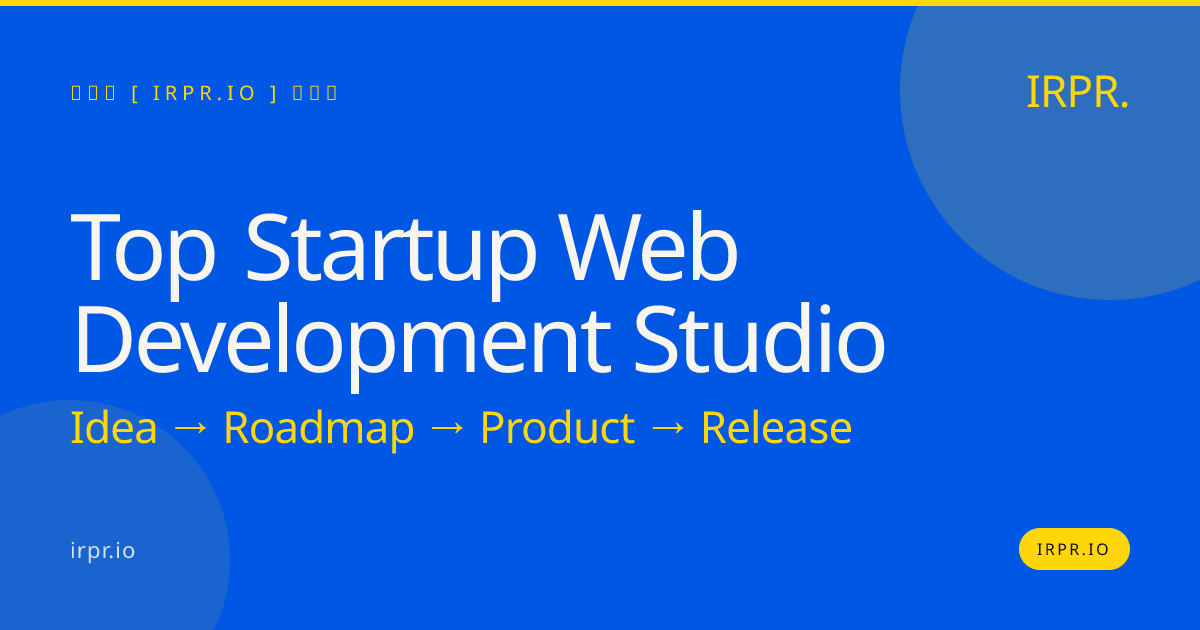 Top Startup Web Development Studio | IRPR.io — IRPR.io