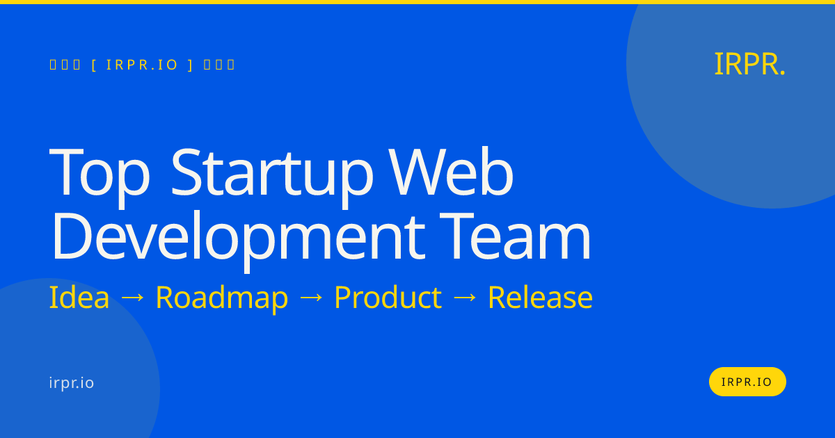 Top Startup Web Development Team | IRPR.io — IRPR.io