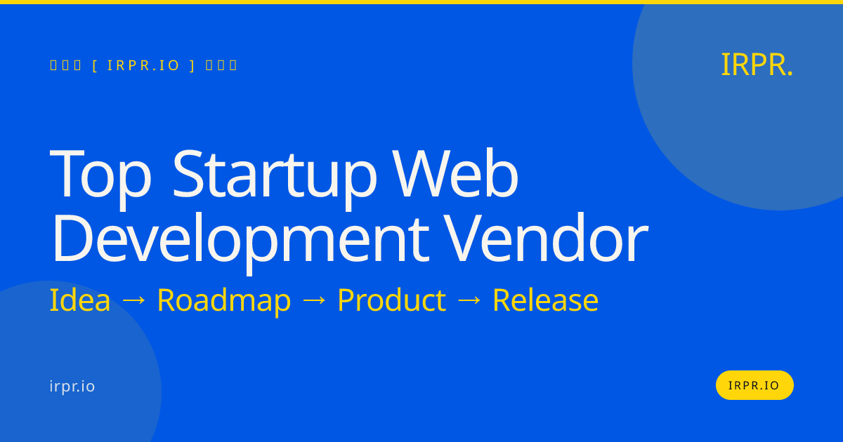 Top Startup Web Development Vendor — IRPR.io